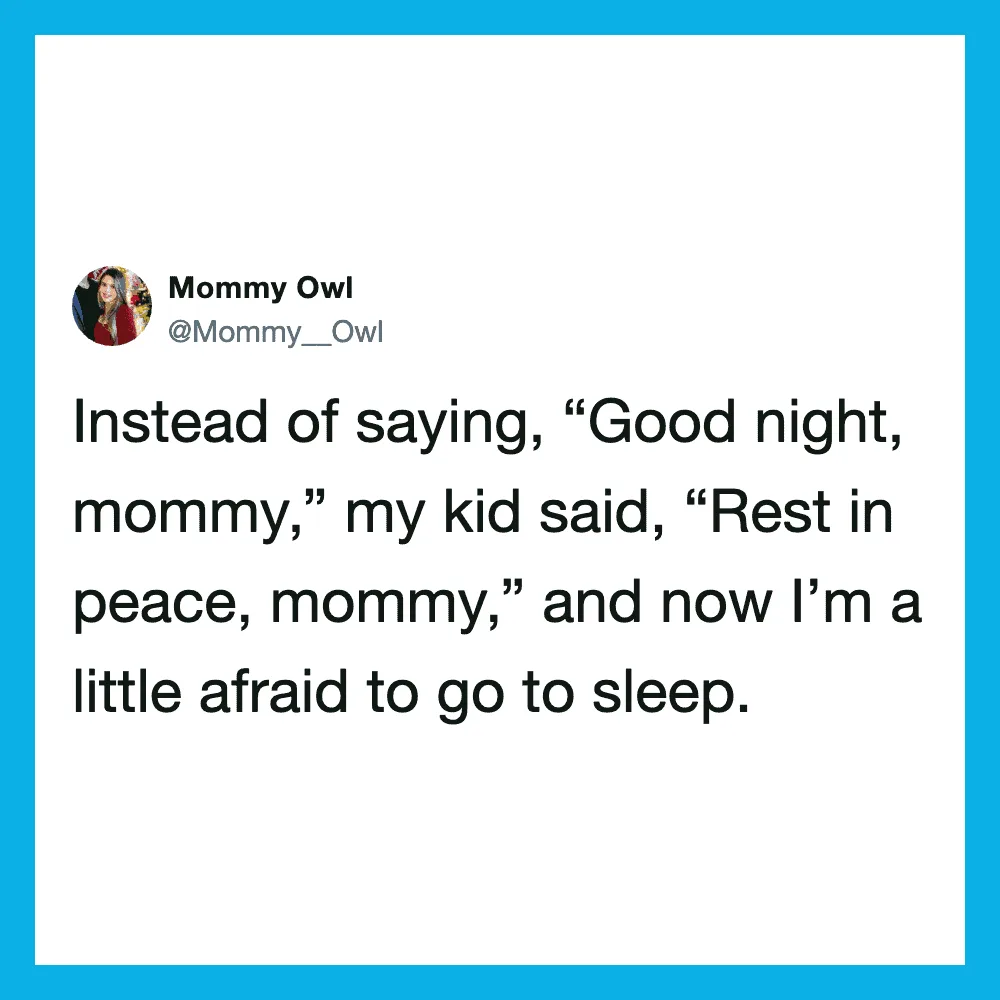 Mommy Owl tweet about kids saying 'Rest in peace, mommy' instead of good night.