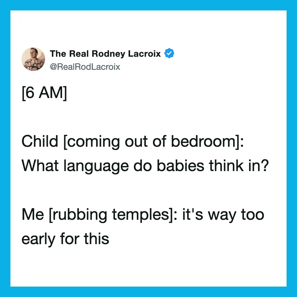 Rodney Lacroix's tweet about a child coming out of bedroom at 6 AM.