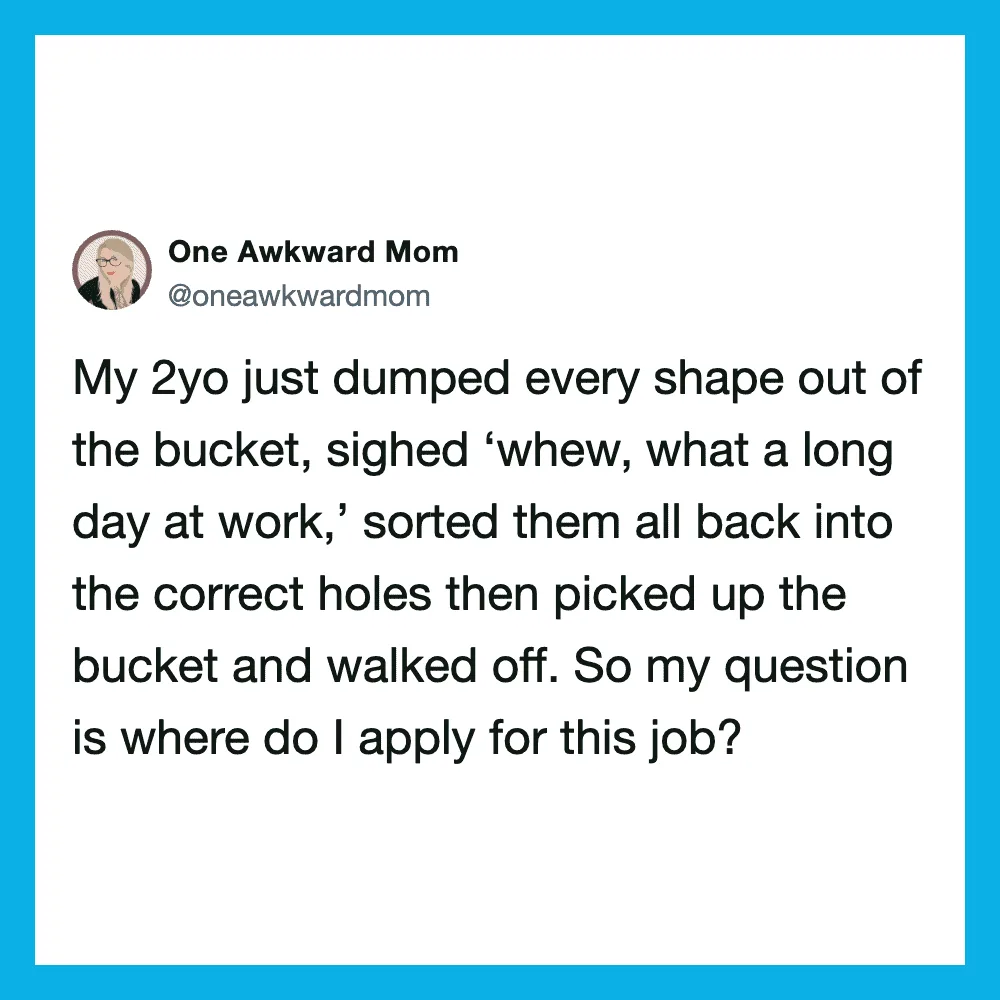 Mom's tweet about her 2-year-old dumping shapes from a bucket and sorting them back.