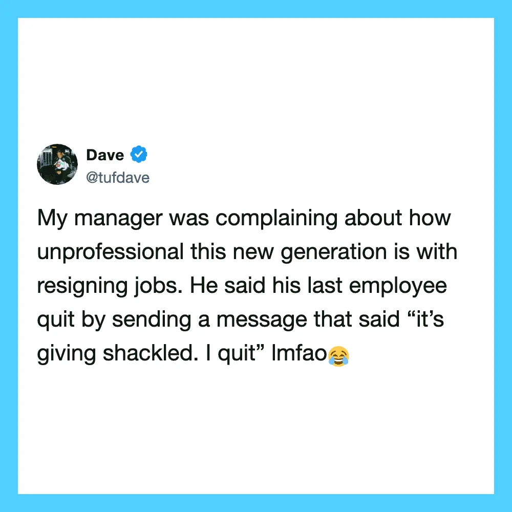 A tweet about a manager complaining about unprofessional employees and resigning.