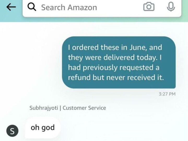 Customer's message about June order and refund, support reply 'oh god'.