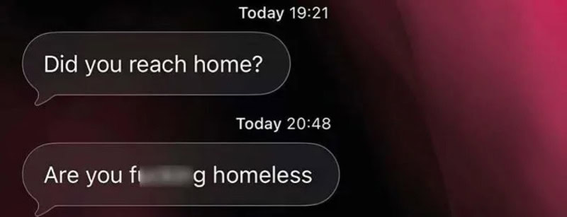 Text conversation asking if someone reached home and if they are homeless.