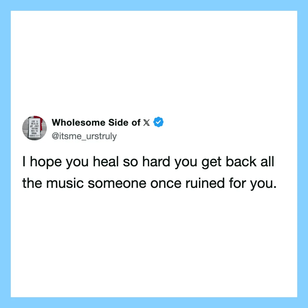 Wholesome Side of X tweet about healing and music.